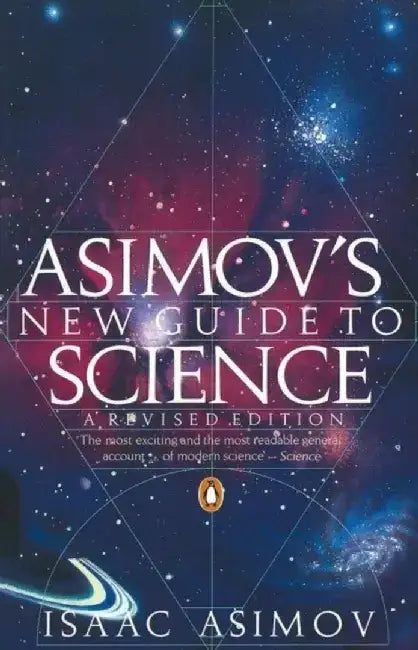 Asimov's New Guide to Science by Mr Isaac Asimov