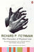 The Character of Physical Law by Richard P Feynman