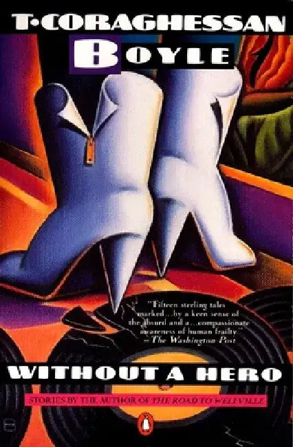 Without a Hero by T. C. Boyle