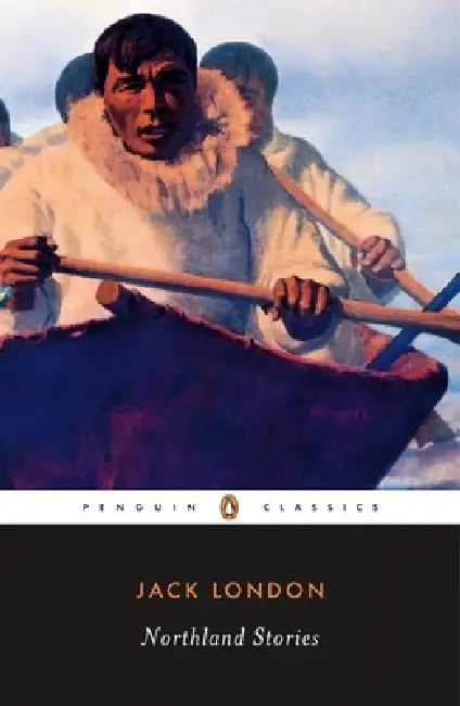 Northland Stories by Jack London, Jonathan Auerbach