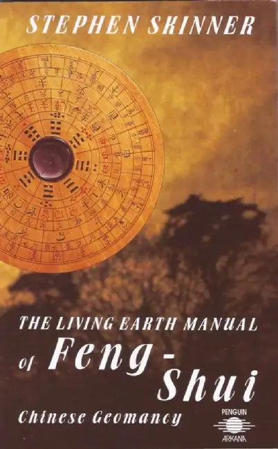 Living Earth Manual of Feng Shui by Dr Stephen Skinner