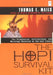 The Hopi Survival Kit: The Prophecies, Instructions and Warnings Revealed by the Last Elders by Thomas E. Mails