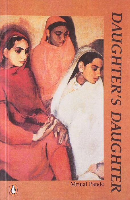 Daughters Daughter by Mrinal Pande