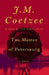 The Master of Petersburg by J. M. Coetzee