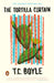 The Tortilla Curtain by T. C. Boyle