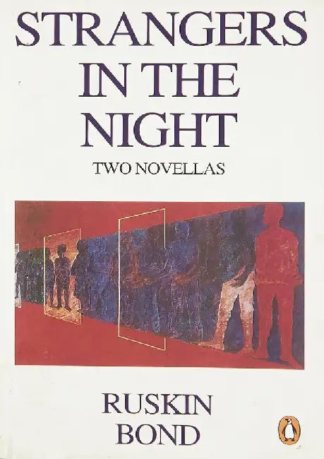 Strangers In The Night by Ruskin Bond