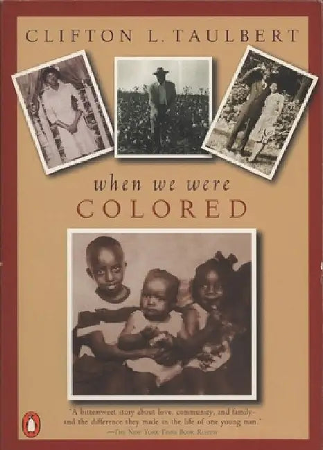Once Upon a Time When We Were Colored: Tie In Edition by Clifton L. Taulbert