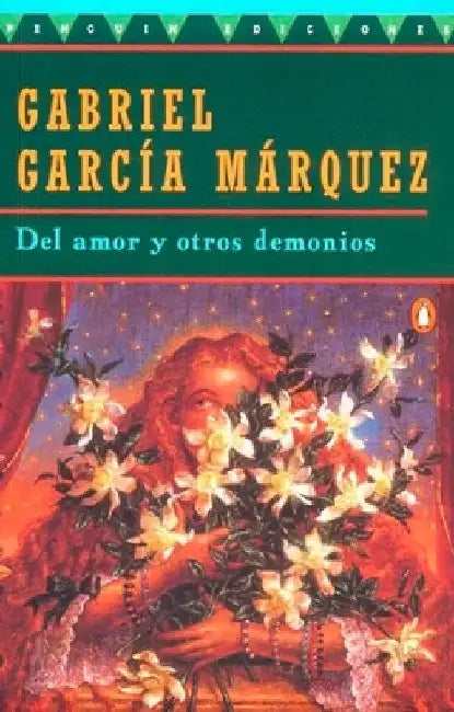 del Amor Y Otros Demonios by Gabriel García Márquez