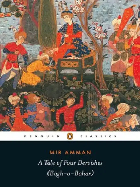 A Tale Of Four Dervishes by Mir Amman