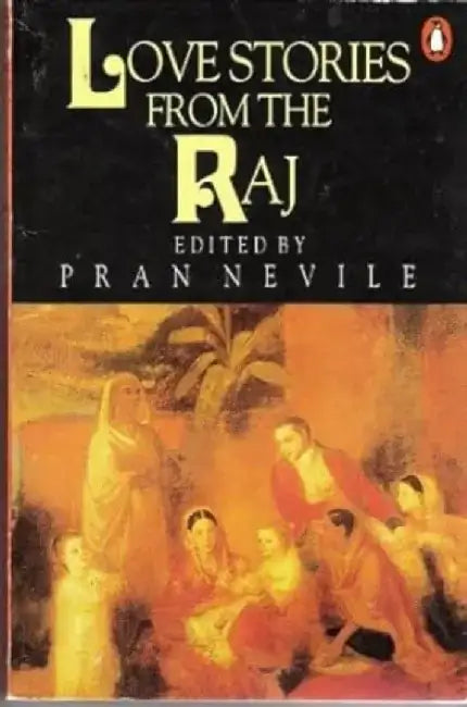 Love Stories from the Raj by Pram Neville