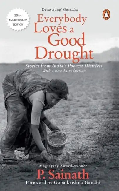 Everybody Loves a Good Drought by Sainath P