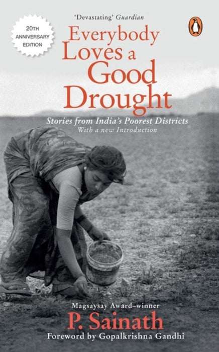 Everybody Loves a Good Drought by Sainath P
