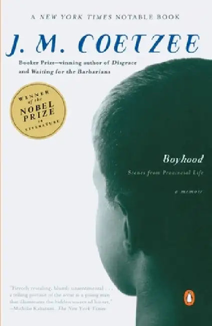 Boyhood: Scenes from Provincial Life by J. M. Coetzee