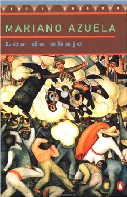 Los de Abajo by Mariano Azuela