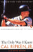 The Only Way I Know: With Highlights from the 1997 Season by Cal Ripken