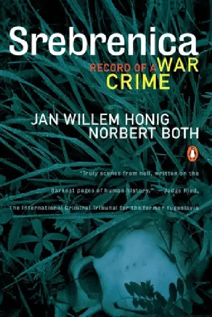 Srebrenica: Record of a War Crime by Jan Willem Honig