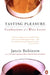 Tasting Pleasure: Confessions of a Wine Lover by Jancis Robinson