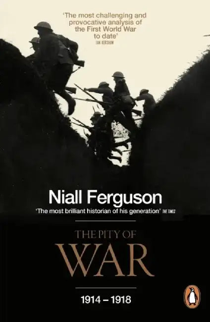 The Pity of War by Niall Ferguson