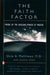 The Faith Factor: Proof of the Healing Power of Prayer by Dale A. Matthews