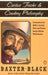 Cactus Tracks & Cowboy Philosophy by Baxter F. Black