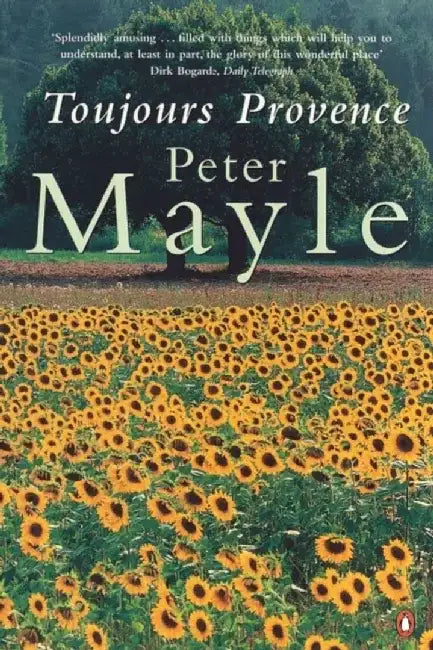 Toujours Provence by Peter Mayle