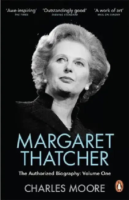 Margaret Thatcher by Charles Moore