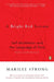 A Bright Red Scream: Self-Mutilation and the Language of Pain by Marilee Strong