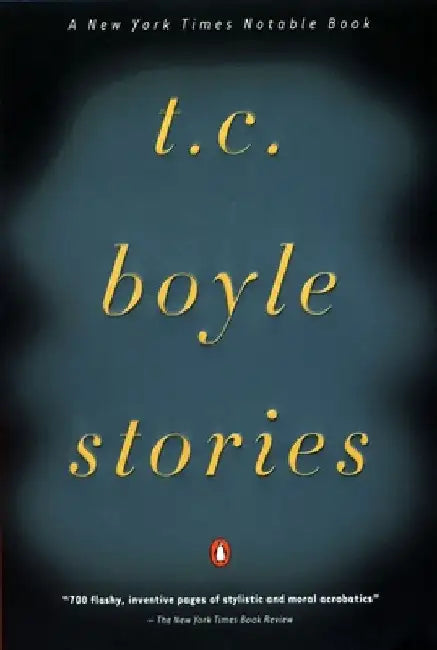T.C. Boyle Stories by T. C. Boyle