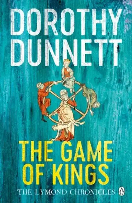 The Game Of Kings by Dorothy Dunnett