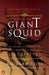 The Search for the Giant Squid: The Biology and Mythology of the World's Most Elusive Sea Creature by Richard Ellis