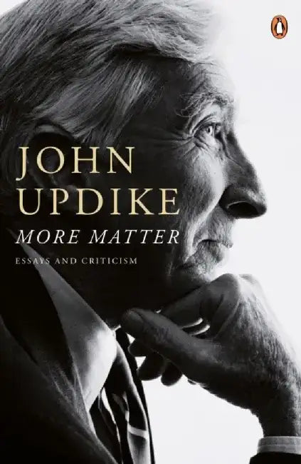 More Matter by John Updike