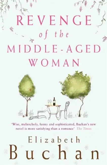 Revenge of the Middle-Aged Woman by Elizabeth Buchan