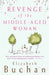 Revenge of the Middle-Aged Woman by Elizabeth Buchan