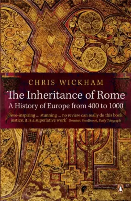 The Inheritance of Rome by Chris Wickham