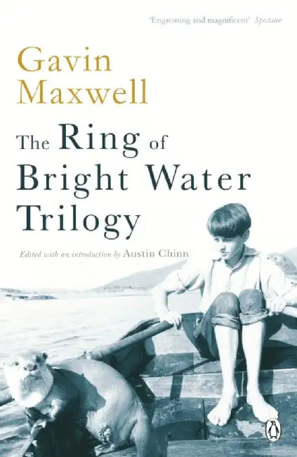 The Ring of Bright Water Trilogy by Gavin Maxwell
