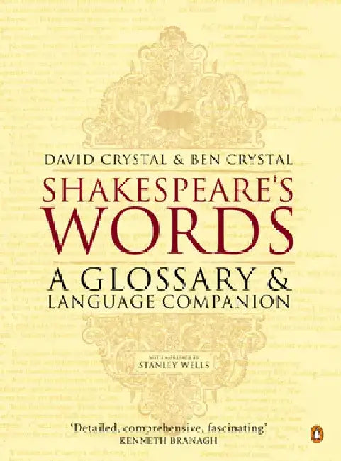 Shakespeare's Words: A Glossary and Language Companion by David Crystal