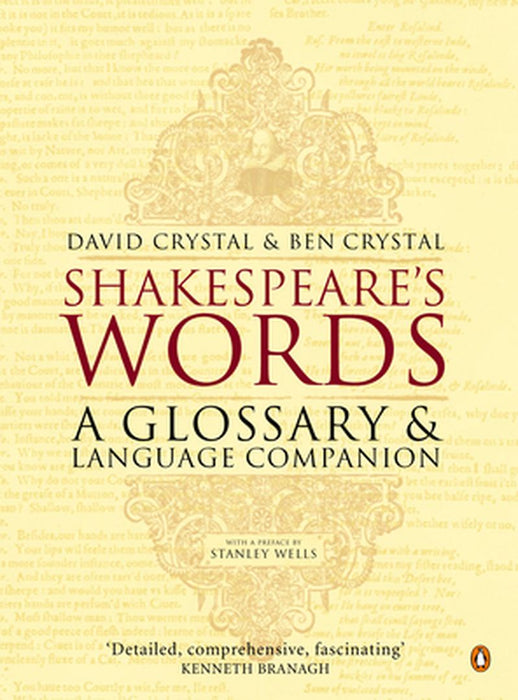 Shakespeare's Words: A Glossary and Language Companion by David Crystal