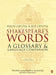 Shakespeare's Words: A Glossary and Language Companion by David Crystal