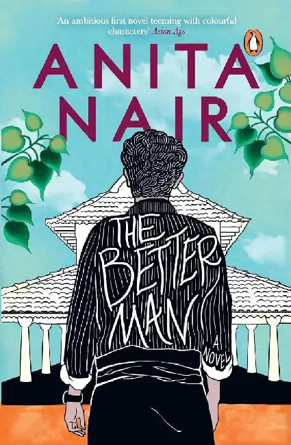 The Better Man The by Anita Nair