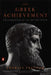 The Greek Achievement: The Foundation of the Western World by Charles Freeman