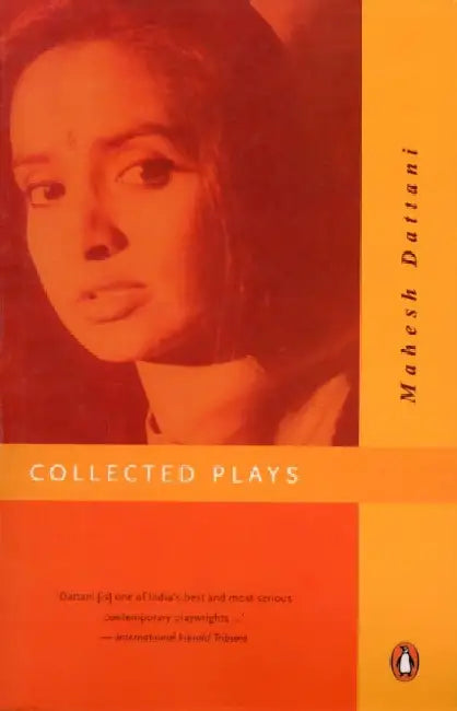 Collected Plays by Mahesh Dattani