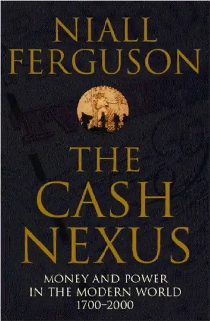 The Cash Nexus by Niall Ferguson
