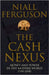 The Cash Nexus by Niall Ferguson