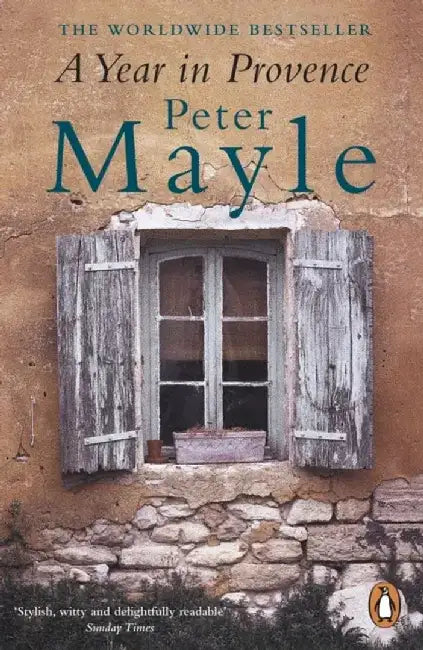A Year in Provence by Peter Mayle