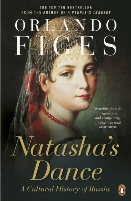 Natasha's Dance by Orlando Figes