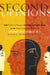 Second Opinions: 8 Clinical Dramas Intuition Decision Making Front Lines medn by Jerome Groopman