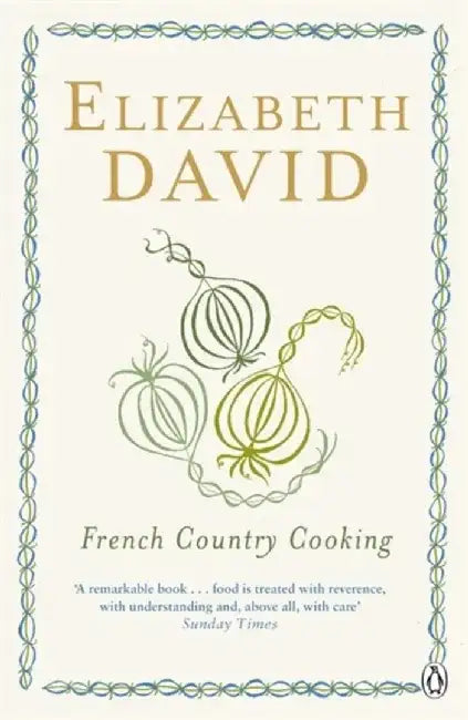 French Country Cooking by Elizabeth David