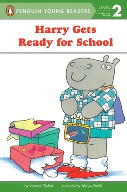 Harry Gets Ready for School: Level 1 by Harriet Ziefert