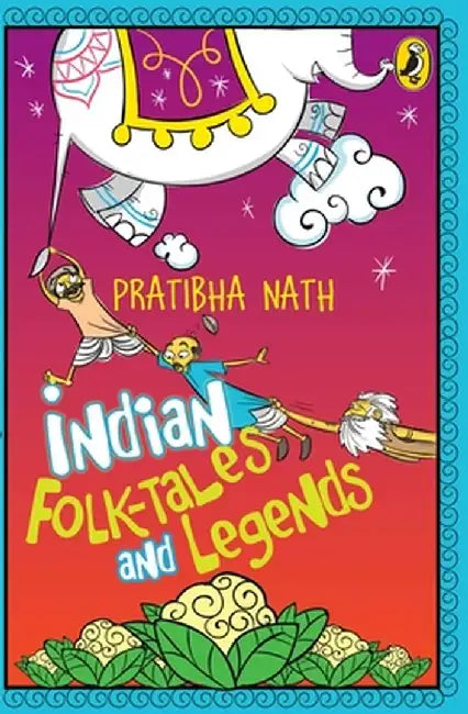 Indian Folktales and Legends by Nath Pratibha