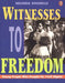 Witnesses to Freedom: Young People Who Fought for Civil Rights by Belinda Rochelle